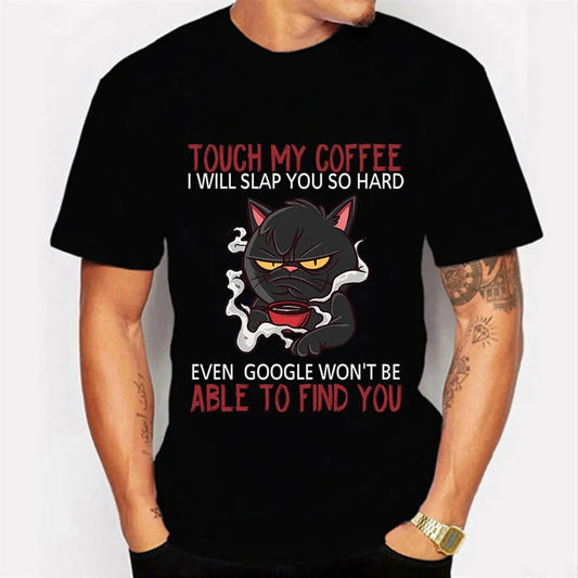 "Touch My Coffee I Will Slap You So Hard"